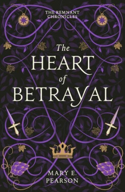 The Heart of Betrayal (The Remnant Chronicles #2), 1. vydání - Mary E. Pearson