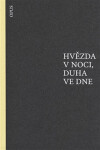Hvězda v noci, duha ve dne - kolektiv autorů