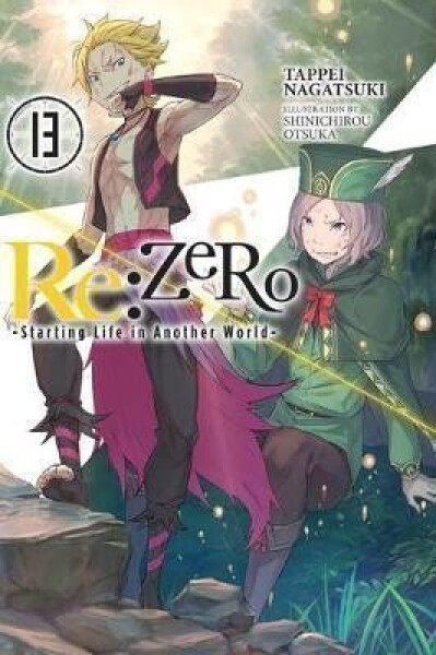 Re:Zero Starting Life in Another World-, Vol. 13 - Tappei Nagatsuki