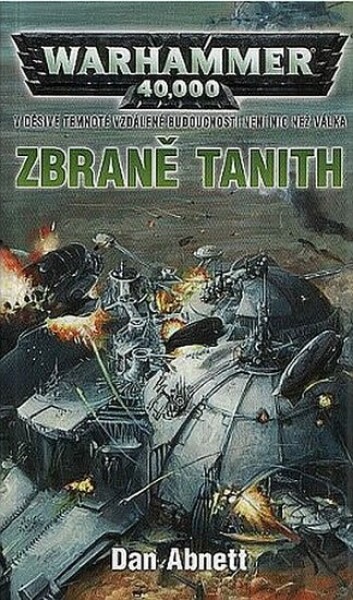 Zbraně Tanith - Warhammer 40 000 - Gauntovi Duchové 5 - Dan Abnett