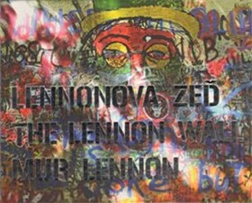 Lennonova zeď The Lennon Wall Mur Lennon Jaromír Zemina