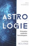 Astrologie pro každého Yasmin Boland