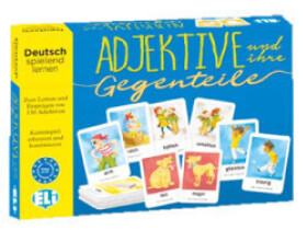 Deutsch Spielend Lernen: Adjektive und ihre Gegenteile - Kolektiv autorú