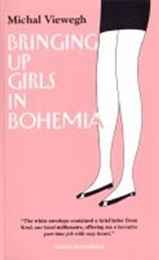 Bringing up Girls in Bohemia Michal Viewegh