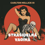 Strašidelná vagina - Carlton Mellick III - audiokniha