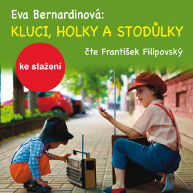 Kluci, holky a Stodůlky - Eva Bernardinová - audiokniha