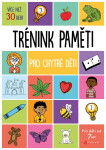 Trénink paměti pro chytré děti - Kolektiv