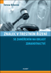 Znalec trestním řízení se zaměřením na oblast zdravotnictví