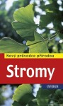 Stromy - Nový průvodce přírodou - Roland Spohn