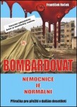 Bombardovat nemocnice je normální František Roček