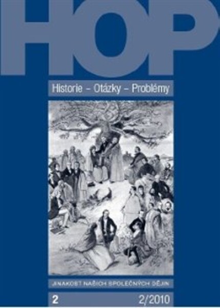 Historie-Otázky–Problémy 2/2010. Jinakost našich společných dějin