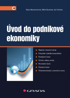 Úvod do podnikové ekonomiky Dana Martinovičová, Konečný Miloš, Jan Vavřina e-kniha