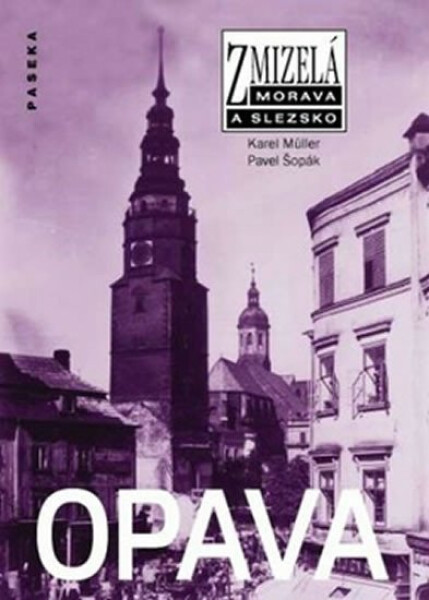 Zmizelá Morava a Slezsko - Karel Müller