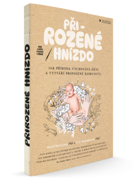 Přirozené hnízdo - Darcia Narvaezová