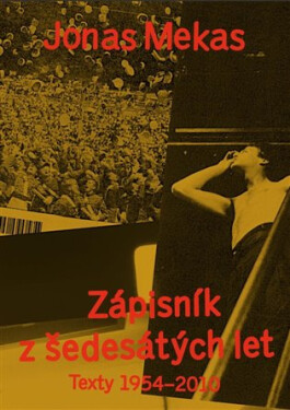 Zápisník z šedesátých let - Texty 1954–2010 - Jonas Mekas
