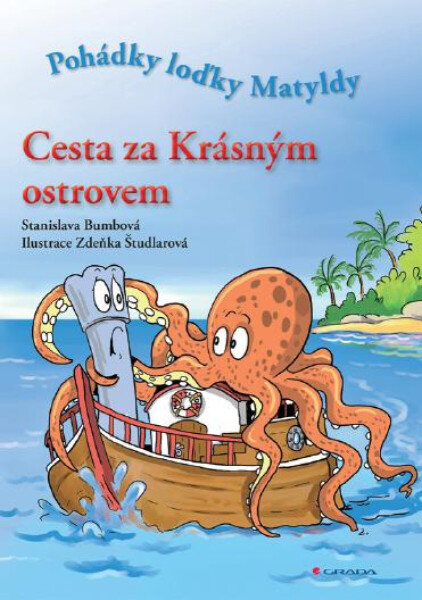 Cesta za Krásným ostrovem - Stanislava Bumbová, Zdeňka Študlarová