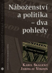 Náboženství politika dva pohledy Karel Skalický