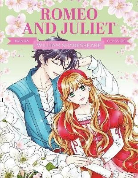 Manga Classics: Romeo and Juliet - William Shakespeare