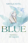 Blue: Kdekoli mě najdeš - Nikola Hotel - e-kniha