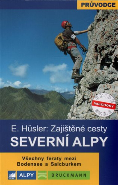 Severní Alpy zajištěné cesty Eugen Hüsler