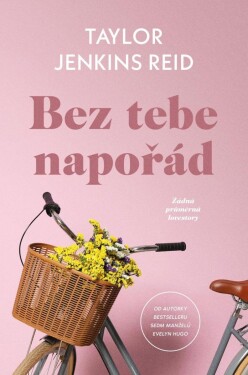 Bez tebe napořád, 1. vydání - Taylor Jenkins Reid