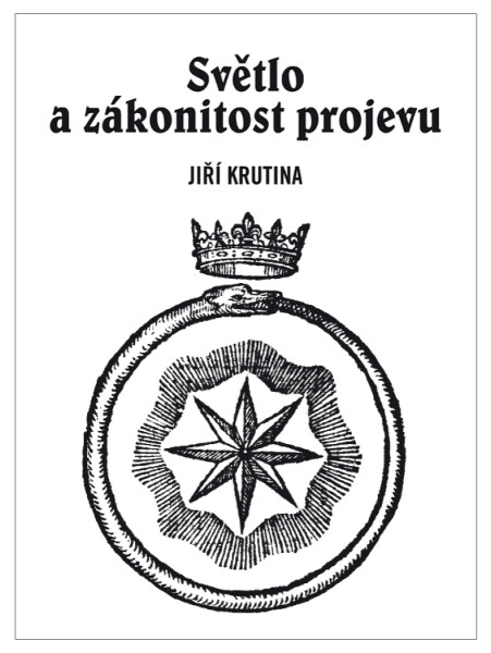 Světlo a zákonitost projevu - Jiří Krutina