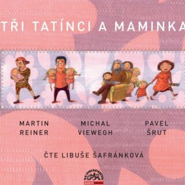 Tři tatínci a maminka - Martin Reiner - audiokniha