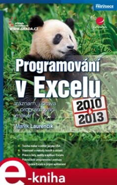 Programování v Excelu 2010 a 2013. záznam, úprava a programování maker - Marek Laurenčík e-kniha