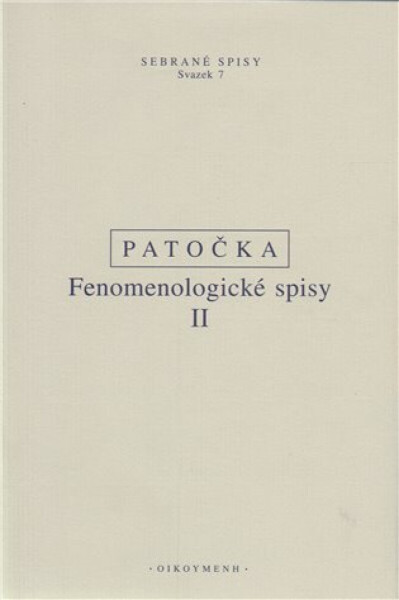 Fenomenologické spisy II - Jan Patočka