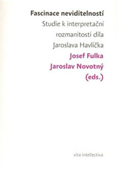 Fascinace neviditelností Josef Fulka