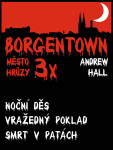 3x Borgentown - město hrůzy III - Andrew Hall