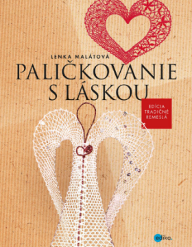 Paličkovanie s láskou - Lenka Malátová - e-kniha