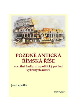 Pozdně antická římská říše - Jan Lepeška - e-kniha