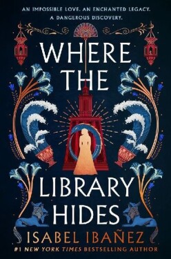 Where the Library Hides - Isabel Ibanez