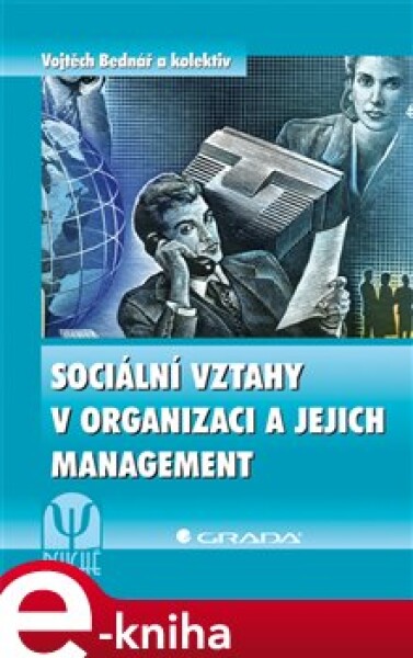 Sociální vztahy organizaci jejich management Vojtěch Bednář