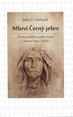 Mluví Černý jelen - John G. Neihardt