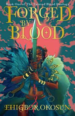 Forged by Blood - Okosun Ehigbor