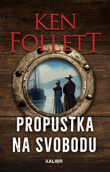 Propustka na svobodu, 3. vydání - Ken Follett
