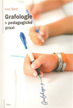 Grafologie v pedagogické praxi - Ivan Bertl