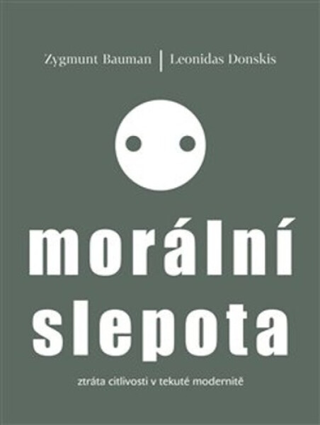 Morální slepota (poškozené) - Zygmunt Bauman, Leonidas Donskis