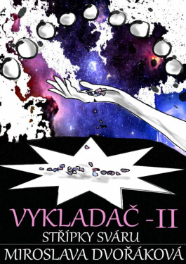 Střípky sváru - Miroslava Dvořáková