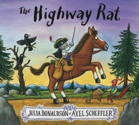 The Highway Rat - Julia Donaldsonová
