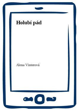 Holubí pád - Alena Vinterová