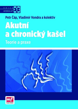 Akutní a chronický kašel – Teorie a praxe - Vladimír Vondra