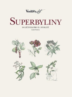 Superbyliny - 50 léčivek pro 21. století - Lukáš Paderta