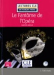Le fantôme de l´Opéra - Niveau 4/B2 - Lecture CLE en français facile - Livre + CD - Gaston Leroux
