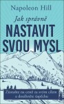 Jak správně nastavit svou mysl
