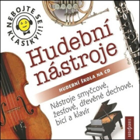 Nebojte se klasiky! 17-20 KOMPLET Hudební nástroje - audiokniha