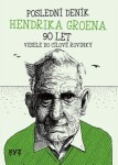 Poslední deník Hendrika Groena: Vesele do cílové rovinky - Hendrik Groen - e-kniha