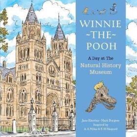 Winnie The Pooh A Day at the Natural History Museum - Jane Riordan